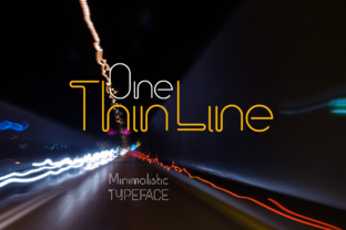 One Thin Line Font for Clean, Modern Campaign Design